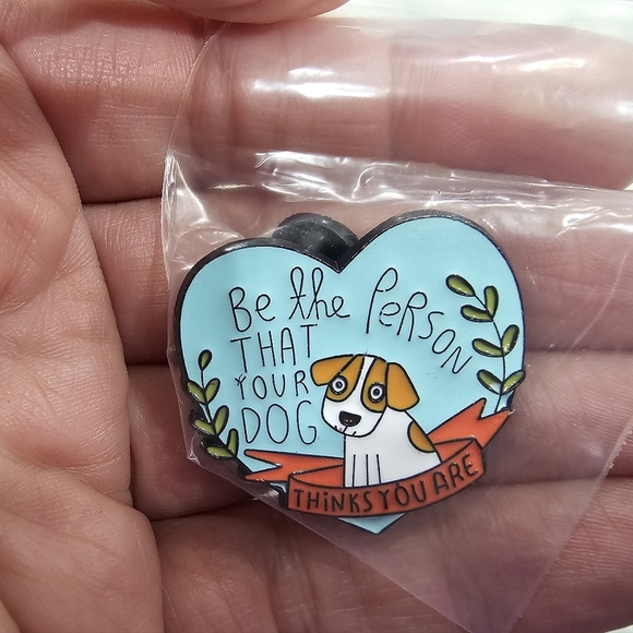 NEW "Be the person that your dog thinks you are" Brooch/Pin - Picture 3 of 3